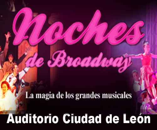 Llega a León el musical Noches de Broadway con promociones especiales para el sector hostelero